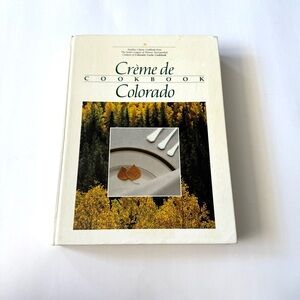 Crème de Colorado Cookbook
